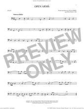 Cover icon of Open Arms sheet music for cello solo by Journey, Jonathan Cain and Steve Perry, intermediate skill level