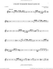 Cover icon of I Want To Know What Love Is sheet music for clarinet solo by Foreigner and Mick Jones, intermediate skill level