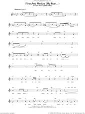 Cover icon of Fine And Mellow (My Man...) sheet music for voice and other instruments (fake book) by Billie Holiday, intermediate skill level