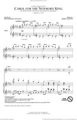 Cover icon of Carol For The Newborn King sheet music for choir (SATB: soprano, alto, tenor, bass) by John Leavitt and Ben Jonson and John Leavitt and Ben Jonson, intermediate skill level