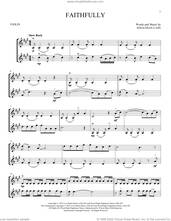 Cover icon of Faithfully sheet music for two violins (duets, violin duets) by Journey and Jonathan Cain, intermediate skill level