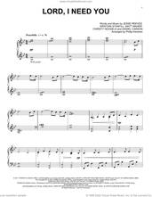 Cover icon of Lord, I Need You (arr. Phillip Keveren) sheet music for piano solo by Jesse Reeves, Phillip Keveren, Passion, Christy Nockels, Daniel Carson, Kristian Stanfill and Matt Maher, intermediate skill level