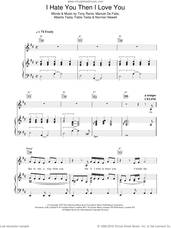 Cover icon of I Hate You Then I Love You sheet music for voice, piano or guitar by Celine Dion, intermediate skill level