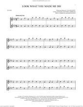Cover icon of Look What You Made Me Do sheet music for two flutes (duets) by Taylor Swift, Fred Fairbrass, Jack Antonoff, Richard Fairbrass and Rob Manzoli, intermediate skill level