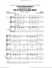 Cover icon of If You're in the Dark sheet music for choir (SATB: soprano, alto, tenor, bass) by Will Schneider and Kendrick Tri Huynh, intermediate skill level