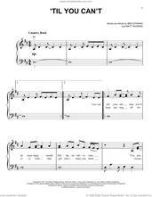 Cover icon of 'Til You Can't sheet music for piano solo by Cody Johnson, Ben Stennis and Matt Rogers, easy skill level