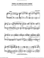 Cover icon of Wehe, so willst du mich wieder (from Songs To Texts By Platen And Daumer, Op. 32) sheet music for piano solo by Johannes Brahms, classical score, intermediate skill level