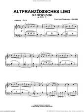 Cover icon of Old French Song, Op.39, No.16 sheet music for piano solo by Pyotr Ilyich Tchaikovsky and Hans-Gunter Heumann, classical score, intermediate skill level