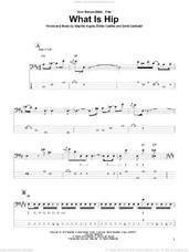 Cover icon of What Is Hip sheet music for bass (tablature) (bass guitar) by Marcus Miller, Tower Of Power, David Garibaldi, Emilio Castillo and Stephen Kupka, intermediate skill level