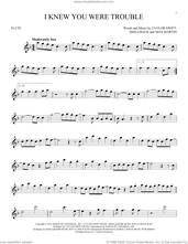 Cover icon of I Knew You Were Trouble sheet music for flute solo by Taylor Swift, Max Martin and Shellback, intermediate skill level