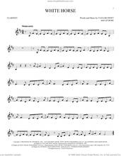 Cover icon of White Horse sheet music for clarinet solo by Taylor Swift and Liz Rose, intermediate skill level