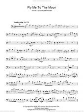 Cover icon of Fly Me To The Moon (In Other Words) sheet music for trombone solo by Julie London, Frank Sinatra and Bart Howard, wedding score, intermediate skill level