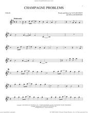 Cover icon of champagne problems sheet music for violin solo by Taylor Swift and William Bowery, intermediate skill level