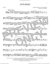 Cover icon of Anti-Hero sheet music for cello solo by Taylor Swift and Jack Antonoff, intermediate skill level