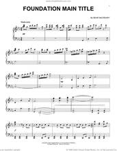Cover icon of Foundation (Main Title) sheet music for piano solo by Bear McCreary, intermediate skill level
