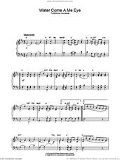 Cover icon of Water Come A Me Eye sheet music for piano solo, intermediate skill level