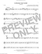 Cover icon of O Praise The Name (Anastasis) sheet music for violin solo by Hillsong Worship, Benjamin Hastings, Dean Ussher and Marty Sampson, intermediate skill level