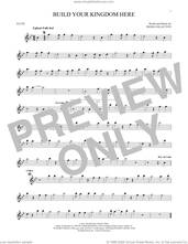 Cover icon of Build Your Kingdom Here sheet music for flute solo by Rend Collective, intermediate skill level