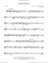 Cover icon of Is He Worthy? sheet music for alto saxophone solo by Chris Tomlin, Andrew Peterson and Ben Shive, intermediate skill level