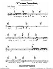 Cover icon of I'll Think Of Something sheet music for guitar solo (chords) by Mark Chesnutt, Bill Rice and Jerry Foster, easy guitar (chords)