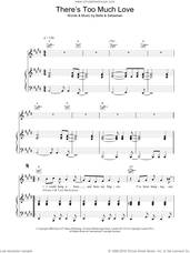 Cover icon of There's Too Much Love sheet music for voice, piano or guitar, intermediate skill level