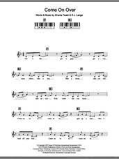 Cover icon of Come On Over sheet music for piano solo (chords, lyrics, melody) by Shania Twain and Robert John Lange, intermediate piano (chords, lyrics, melody)