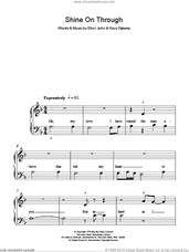 Cover icon of Shine On Through sheet music for piano solo by Elton John and Gary Osborne, easy skill level