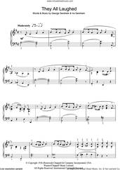 Cover icon of They All Laughed, (easy) sheet music for piano solo by George Gershwin and Ira Gershwin, easy skill level
