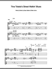 Cover icon of Tina Toledo's Street Walkin' Blues sheet music for guitar (tablature) by Ryan Adams and Ethan Johns, intermediate skill level