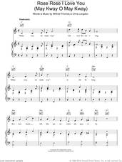 Cover icon of Rose Rose I Love You (May Kway O May Kway) sheet music for voice, piano or guitar by John Turner, Chris Langdon and Wilfred Thomas, intermediate skill level