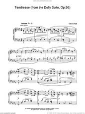 Cover icon of Tendresse (from the Dolly Suite, Op.56) sheet music for piano solo by Gabriel Faure, classical score, intermediate skill level