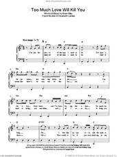 Cover icon of Too Much Love Will Kill You, (easy) sheet music for piano solo by Queen, Brian May, Elizabeth Lamers and Frank Musker, easy skill level