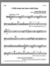 Cover icon of I Will Awake The Dawn With Praise sheet music for orchestra/band (cello) by Vicki Tucker Courtney and Bert Stratton, intermediate skill level