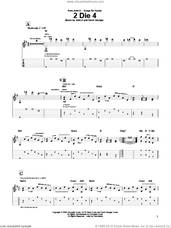 Cover icon of 2 Die 4 sheet music for guitar (tablature) by John5 and Kevin Savigar, intermediate skill level
