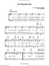 Cover icon of Da Titina Gik Til Bal sheet music for voice, piano or guitar by Kai Normann Andersen and Borge Muller, intermediate skill level