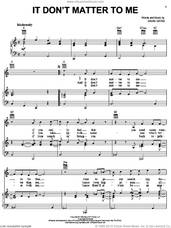 Cover icon of It Don't Matter To Me sheet music for voice, piano or guitar by Bread and David Gates, intermediate skill level