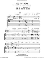 Cover icon of Any Time At All sheet music for guitar (tablature) by The Beatles, John Lennon and Paul McCartney, intermediate skill level