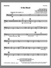 Cover icon of O The Blood sheet music for orchestra/band (double bass) by Heather Sorenson, Gateway Worship and Thomas Miller, intermediate skill level