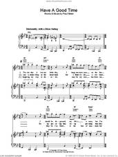 Cover icon of Have A Good Time sheet music for voice, piano or guitar by Paul Simon, intermediate skill level
