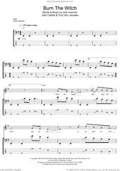 Cover icon of Burn The Witch sheet music for bass (tablature) (bass guitar) by Queens Of The Stone Age, Joey Castillo, Josh Homme and Troy Van Leeuwen, intermediate skill level