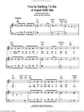 Cover icon of You're Getting To Be A Habit With Me sheet music for voice, piano or guitar by Harry Warren and Al Dubin, intermediate skill level