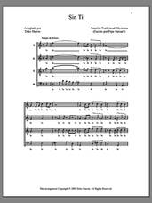 Cover icon of Sin Ti sheet music for choir (SATB: soprano, alto, tenor, bass) by Deke Sharon, Anne Raugh, Miscellaneous and Pepe Guizar, intermediate skill level