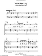 Cover icon of You Make It Easy sheet music for voice, piano or guitar by James Taylor, intermediate skill level