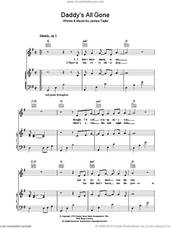 Cover icon of Daddy's All Gone sheet music for voice, piano or guitar by James Taylor, intermediate skill level