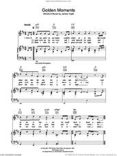 Cover icon of Golden Moments sheet music for voice, piano or guitar by James Taylor, intermediate skill level