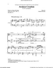 Cover icon of Awaken Creation sheet music for choir (SATB: soprano, alto, tenor, bass) by Charles McCartha, intermediate skill level