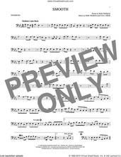 Cover icon of Smooth (feat. Rob Thomas) sheet music for trombone solo by Santana featuring Rob Thomas, Carlos Santana, Itaal Shur and Rob Thomas, intermediate skill level