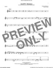 Cover icon of Happy Trails sheet music for violin solo by Roy Rogers and Dale Evans, intermediate skill level