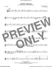 Cover icon of Happy Trails sheet music for alto saxophone solo by Roy Rogers and Dale Evans, intermediate skill level