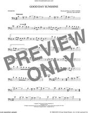 Cover icon of Good Day Sunshine sheet music for trombone solo by The Beatles, John Lennon and Paul McCartney, intermediate skill level